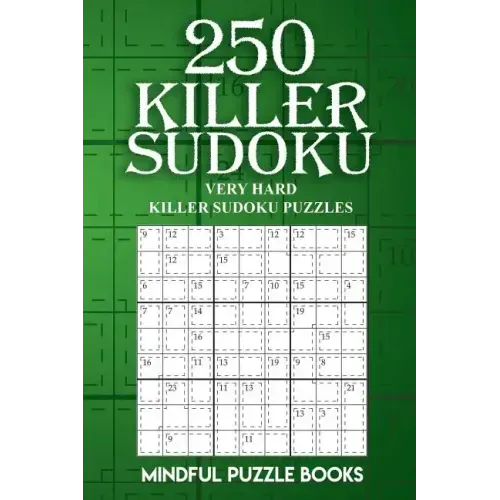 250 Killer Sudoku: Very Hard Killer Sudoku Puzzles