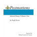 Postmortems: Selected Essays Volume One