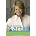 Being Martha: The Inside Story of Martha Stewart and Her Amazing Life