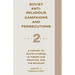 Soviet Antireligious Campaigns and Persecutions: Volume 2 of a History of Soviet Atheism in Theory and Practice and the Believer