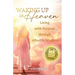 Waking Up in Heaven: Living with Purpose through Afterlife Wisdom