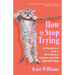 How to Stop Trying: An Overachiever's Guide to Self-Acceptance, Letting Go, and Other Impossible Things