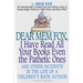 Dear Mem Fox, I Have Read All Your Books Even the Pathetic Ones: And Other Incidents in the Life of a Children's Book Author