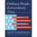 Ordinary People, Extraordinary Times: How to Reclaim Your Power, Fight for Freedom, and Reimagine Democracy