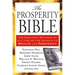 The Prosperity Bible: The Greatest Writings of All Time on the Secrets to Wealth and Prosperity