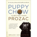 Puppy Chow Is Better Than Prozac
