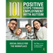 101 Positive Steps Toward Employment with Autism: Social Skills for the Workplace