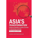 Asia's Transformation: From Economic Globalization to Regionalization