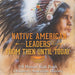 Native American Leaders From Then Until Today - US History Kids Book Children's American History