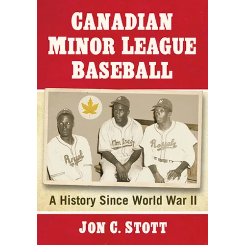 Canadian Minor League Baseball: A History Since World War II