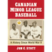 Canadian Minor League Baseball: A History Since World War II