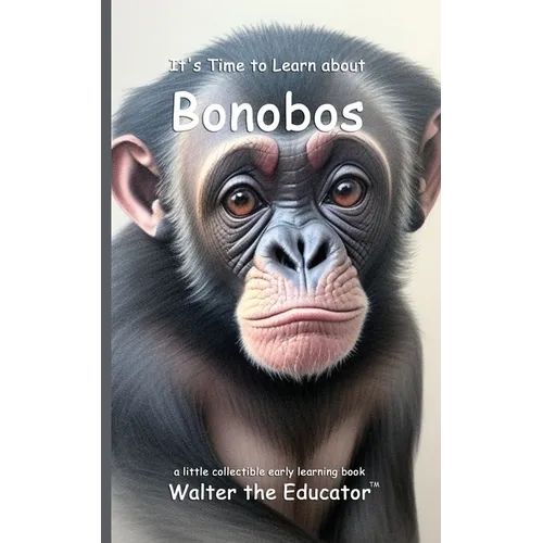 It's Time to Learn about Bonobos