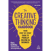 The Creative Thinking Handbook: Your Step-By-Step Guide to Problem Solving in Business