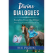 Divine Dialogues: What Being Near Death Can Teach Us