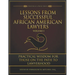 Lessons from Successful African American Lawyers: Practical Wisdom for Those on the Path to Lawyerhood (Volume I)