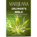 Marijuana Grower's Bible: A COMPLETE AND SIMPLE GUIDE ON GROWING MEDICAL MARIJUANA - Second Edition