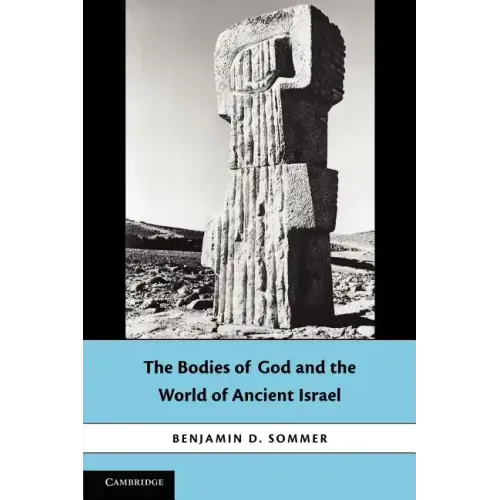 The Bodies of God and the World of Ancient Israel