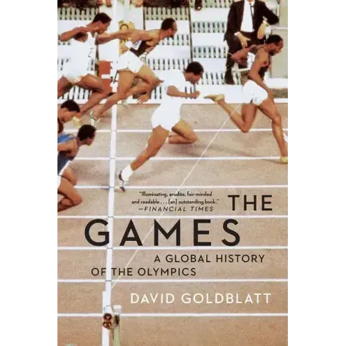 The Games: A Global History of the Olympics