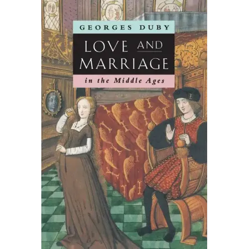 Love and Marriage in the Middle Ages