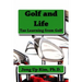 Golf and Life: Tao Learning from Golf