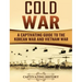 Cold War: A Captivating Guide to the Korean War and Vietnam War
