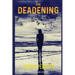 The Deadening: Olivia Callahan Suspense