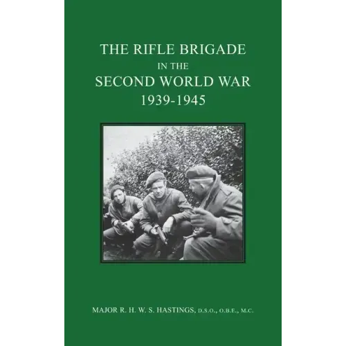 The Rifle Brigade in the Second World War 1939-1945