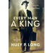 Every Man a King: The Autobiography of Huey P. Long