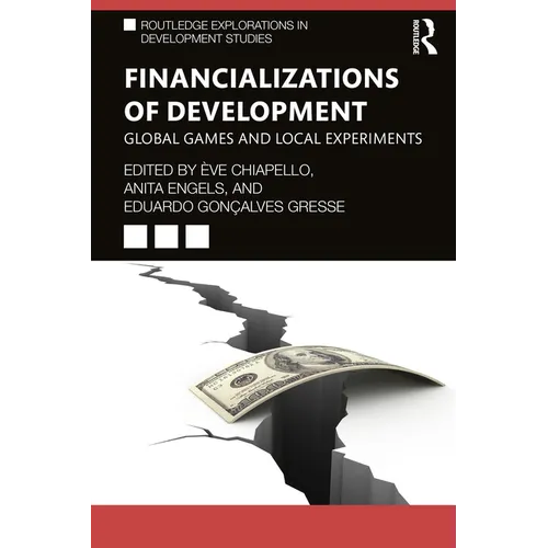 Financializations of Development: Global Games and Local Experiments