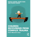 Children Recovering from Complex Trauma: From Wound to Scar