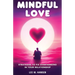 Mindful Love: Strategies to Fix Overthinking in Your Relationship