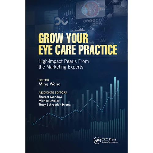 Grow Your Eye Care Practice: High Impact Pearls from the Marketing Experts