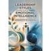 Leadership Styles and Emotional Intelligence Among Information Technology Professionals in an AI-Driven Era