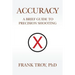 Accuracy: A Brief Guide to Precision Shooting