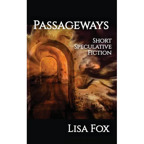 Passageways: Short Speculative Fiction