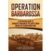 Operation Barbarossa: A Captivating Guide to the Opening Months of the War between Hitler and the Soviet Union in 1941-45