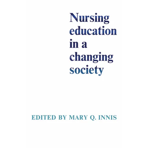 Nursing Education in a Changing Society
