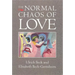 The Normal Chaos of Love