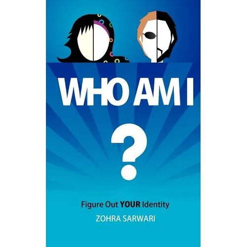 Who Am I? Figure Out YOUR Identity
