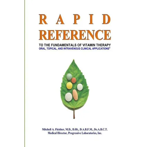 Rapid Reference: to the Fundamentals of Vitamin Therapy: Oral, Topical, and Intravenous Clinical Applications Paperback