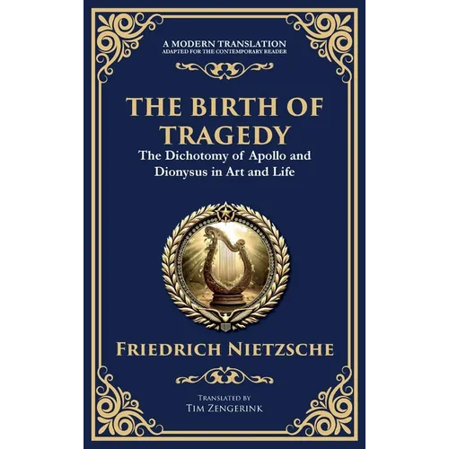 The Birth of Tragedy: Understanding Art, Culture, and Human Nature