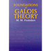 Foundations of Galois Theory