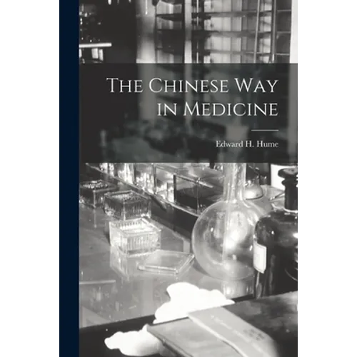 The Chinese Way in Medicine