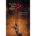 By His Own Hand?: The Mysterious Death of Meriwether Lewis