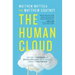 The Human Cloud: How Today's Changemakers Use Artificial Intelligence and the Freelance Economy to Transform Work