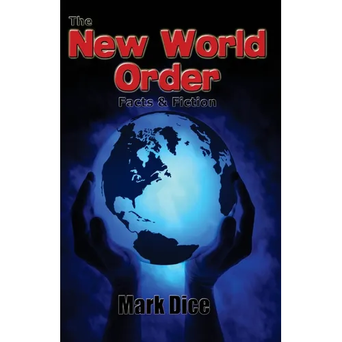 The New World Order: Facts & Fiction