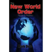 The New World Order: Facts & Fiction