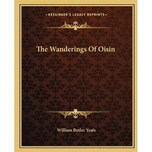 The Wanderings Of Oisin
