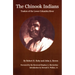 The Chinook Indians: Traders of the Lower Columbia River
