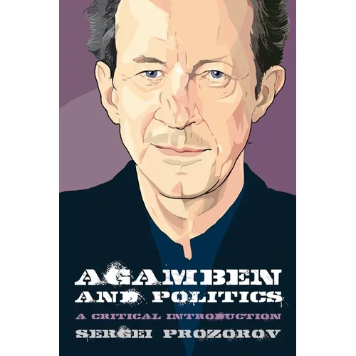 Agamben and Politics: A Critical Introduction